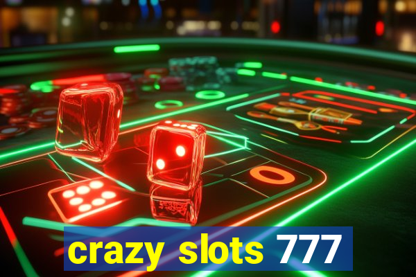 crazy slots 777