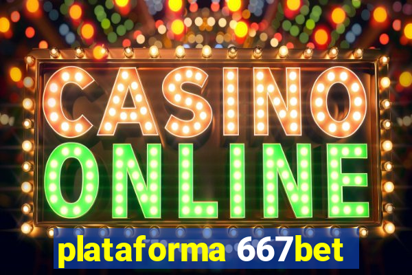 plataforma 667bet