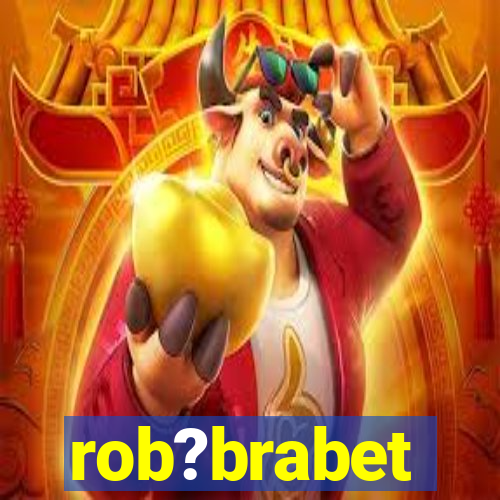 rob?brabet