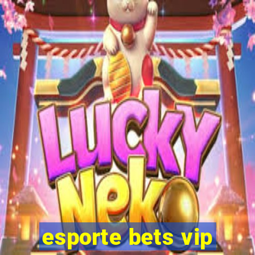 esporte bets vip