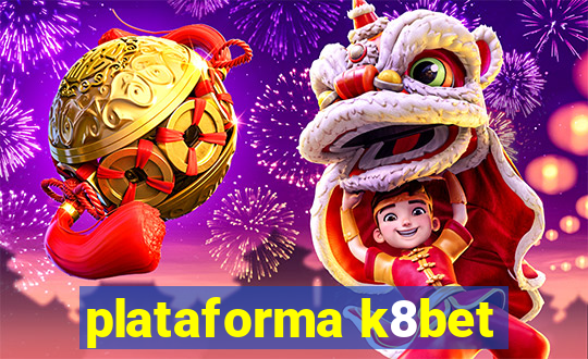 plataforma k8bet