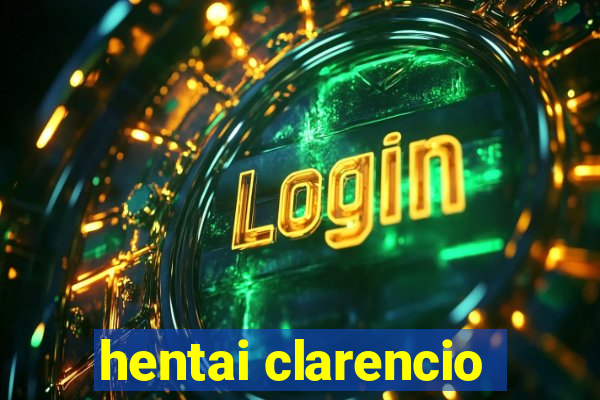 hentai clarencio