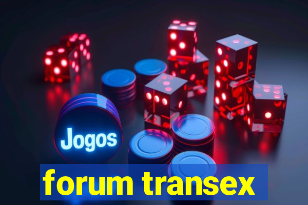 forum transex