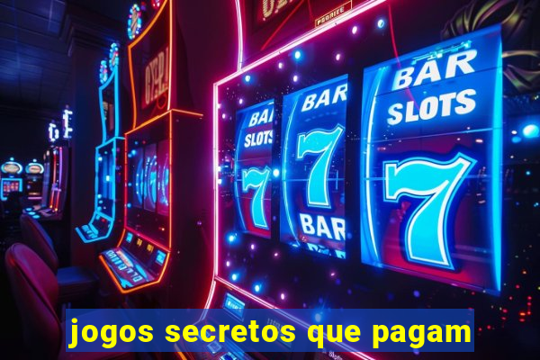 jogos secretos que pagam