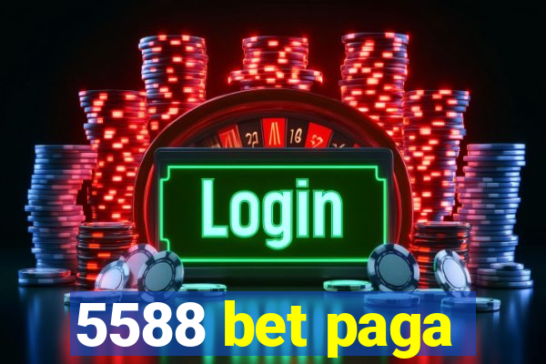 5588 bet paga