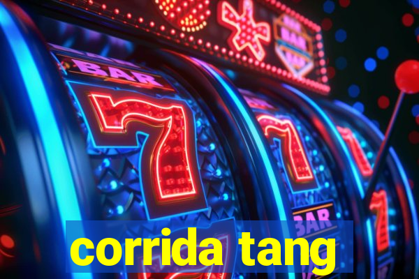 corrida tang