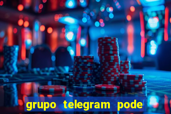 grupo telegram pode tudo 18