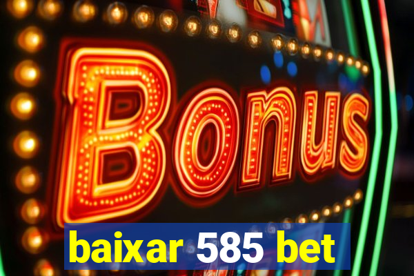 baixar 585 bet