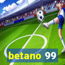 betano 99