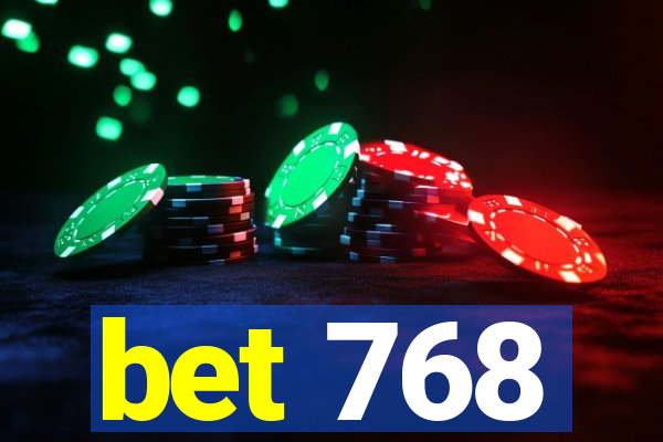 bet 768