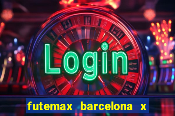 futemax barcelona x real madrid