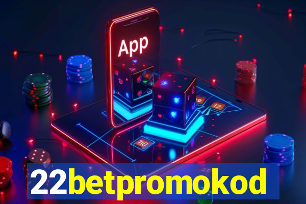 22betpromokod