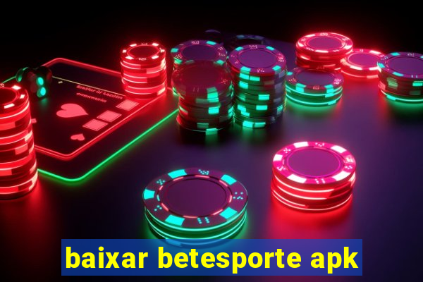 baixar betesporte apk