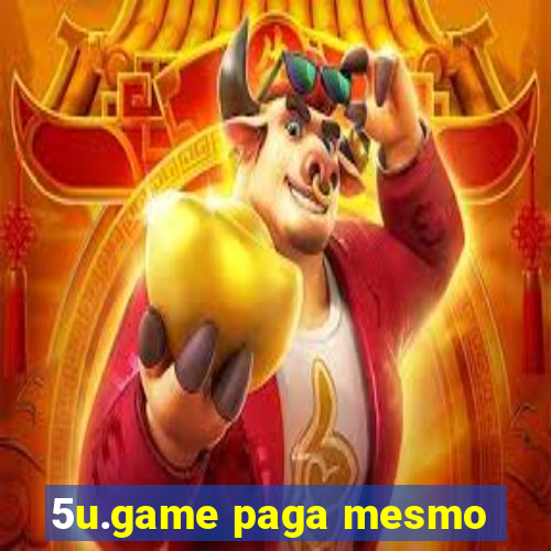 5u.game paga mesmo