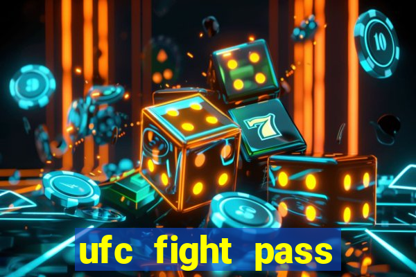 ufc fight pass assistir online