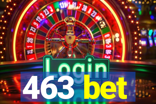 463 bet