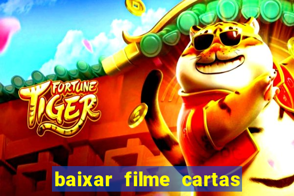 baixar filme cartas para deus dublado