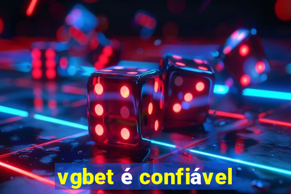 vgbet é confiável