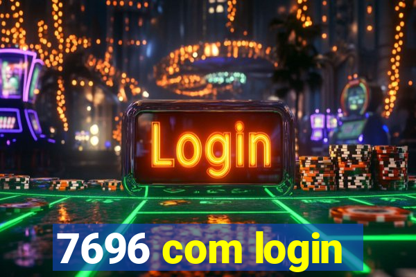 7696 com login