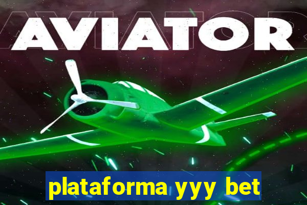 plataforma yyy bet