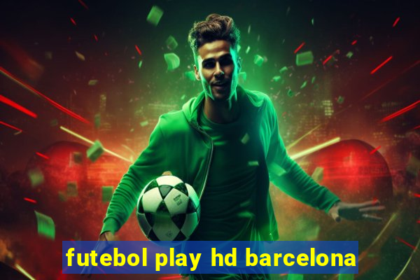 futebol play hd barcelona