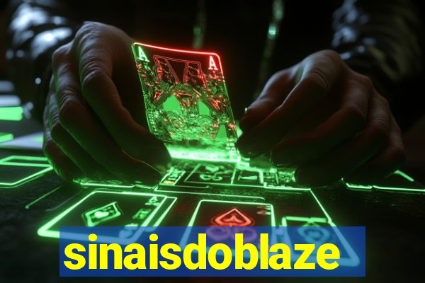 sinaisdoblaze