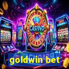 goldwin bet