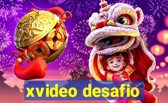 xvideo desafio