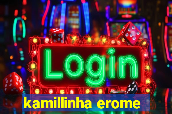 kamillinha erome