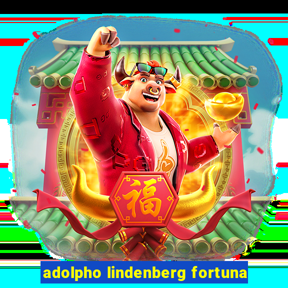 adolpho lindenberg fortuna