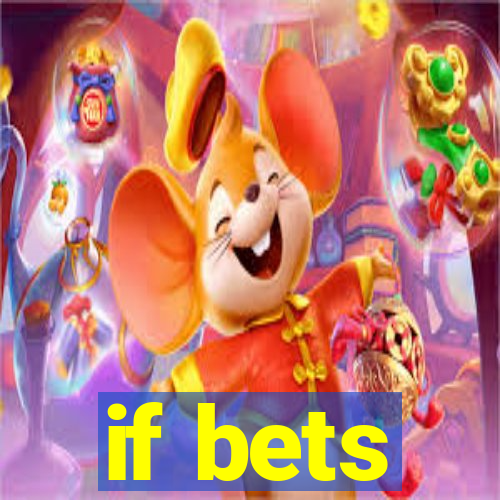 if bets