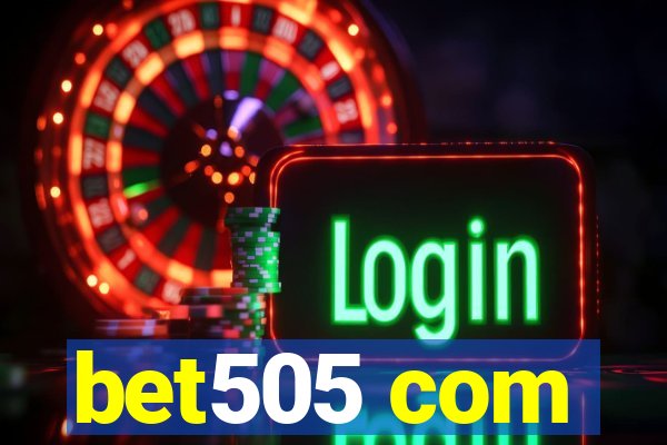 bet505 com