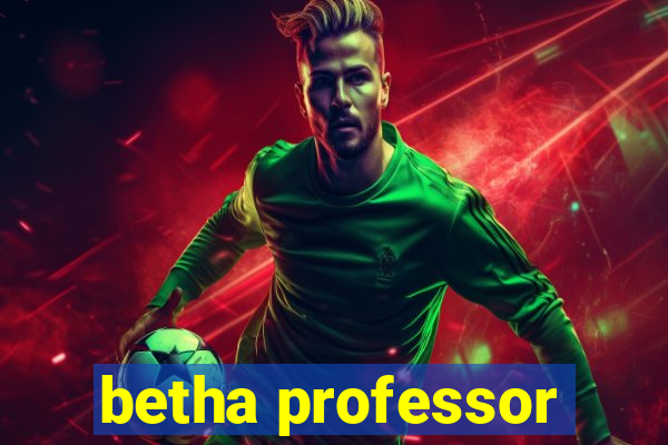 betha professor