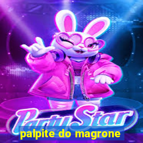 palpite do magrone