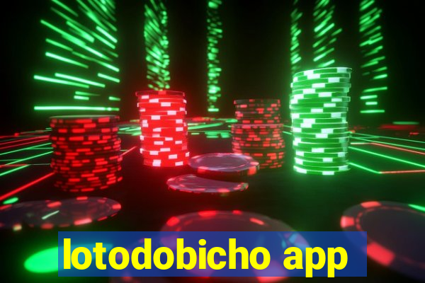 lotodobicho app