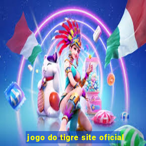 jogo do tigre site oficial