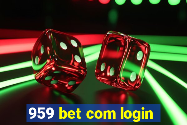 959 bet com login