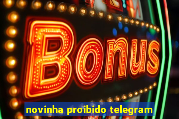 novinha proibido telegram