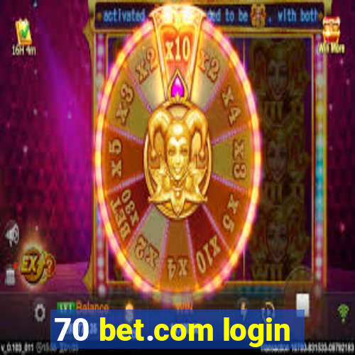 70 bet.com login