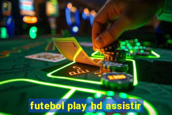 futebol play hd assistir