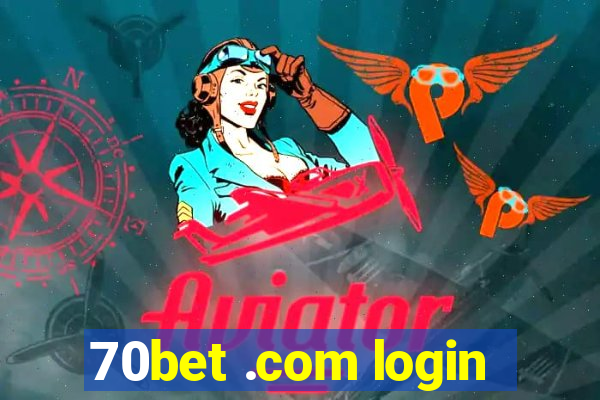 70bet .com login