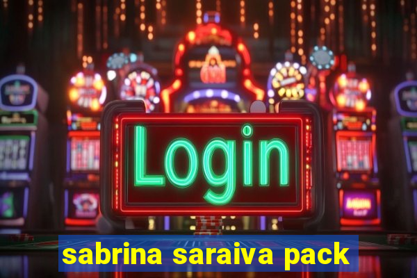 sabrina saraiva pack