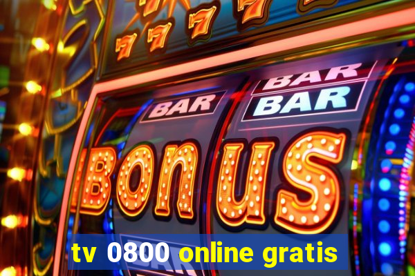 tv 0800 online gratis