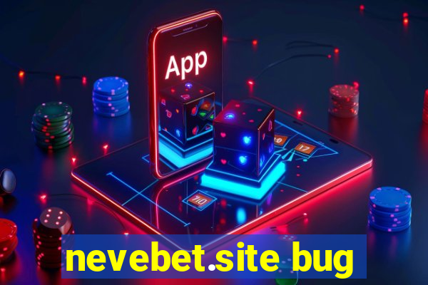 nevebet.site bug