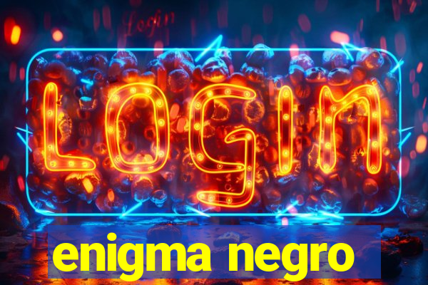 enigma negro