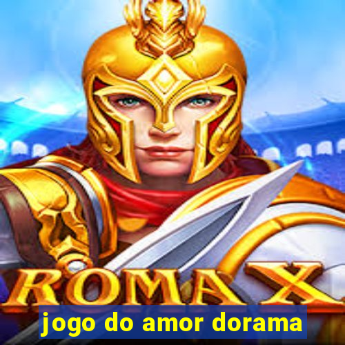 jogo do amor dorama