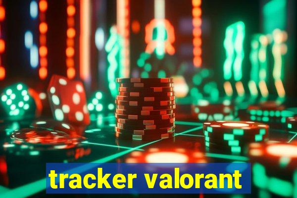 tracker valorant