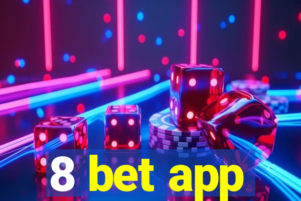 8 bet app