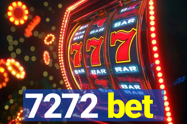 7272 bet