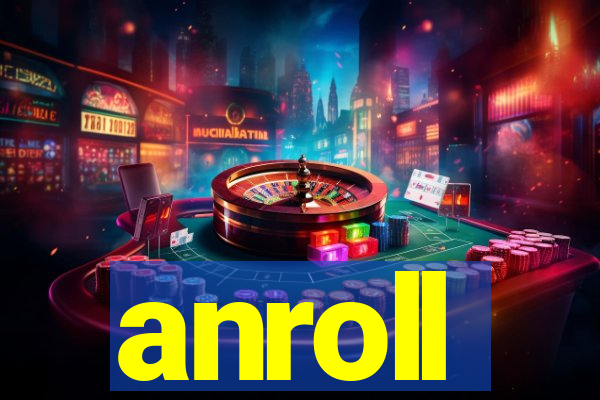 anroll